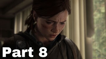 THE LAST OF US 2 Walkthrough Gameplay Part 8 - LEAH