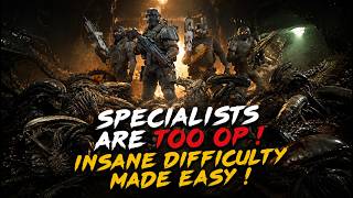 SPECIALISTS ARE TOO OP ! INSANE DIFFICULTY MADE EASY !