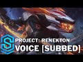 Voice - PROJECT: Renekton [SUBBED] - English