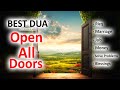 THIS DUA WILL OPEN ALL DOORS IN YOUR LIFE MUST LISTEN DAILY TO INCREASE OPPORTUNITIES 