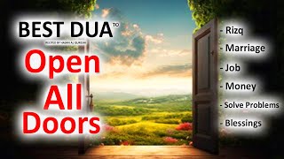 THIS DUA WILL OPEN ALL DOORS IN YOUR LIFE!! MUST LISTEN DAILY TO INCREASE OPPORTUNITIES