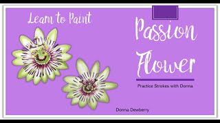 Learn to Paint One Stroke - Practice Strokes With Donna: Passion Flower | Donna Dewberry 2024