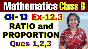 Ques 1,2,3 Exercise 12.3 - Class 6 Maths Chapter 12 Ratio and Proportion in Hindi| NCERT Solutions