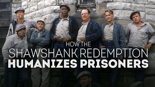 How The Shawshank Redemption Humanizes Prisoners Thumb