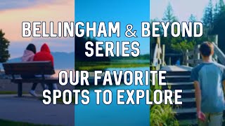 Bellingham & Beyond Series Introduction - Spots to Explore | BuyerMax.com