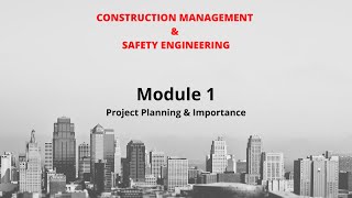 CM & SE | Module 1 | Project Planning and Importance