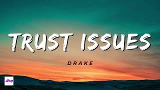 Trust Issues 1 Hour - Drake