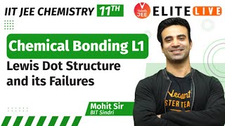 Chemical Bonding JEE L1 | Lewis Dot Structure and its Failures | IIT JEE Chemistry (11th) | JEE 2023