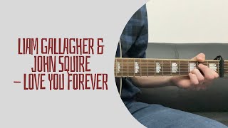 Liam Gallagher & John Squire - Love You Forever (cover)