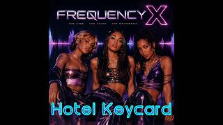 FREQUENCY X - Hotel Keycard I (Official Audio)