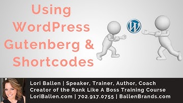 How To Use Shortcodes with WordPress Gutenberg | Lori Ballen