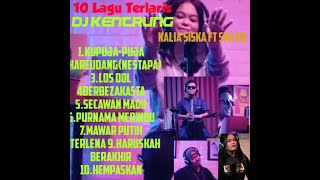 10 Lagu Terlaris Dj Kentrung Kalia Siska ft Ska 86