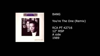 BANG - You're The One (Remix) - 1989