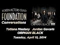 Conversations with Tatiana Maslany and Jordan Gavaris of ORPHAN BLACK