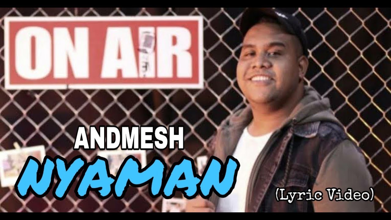 Andmesh Nyaman (Lirik Video) YouTube