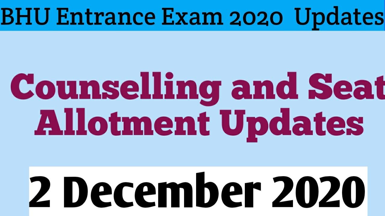 BHU Counselling & Seat Allotment Updates 