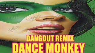 DANCE MONKEY - TONES AND I - DANGDUT REMIX - KOPLO - TIKTOK VIRAL