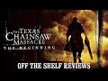 The texas chainsaw massacre the beginning review  off the shelf reviews