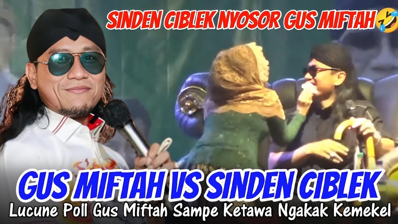 SINDEN CIBLEK NYOSOR GUS MIFTAH🤣 LUCUNE POLL GUS MIFTAH KETAWA NGAKAK KEMEKEL