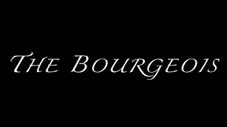 Watch The Bourgeois Trailer