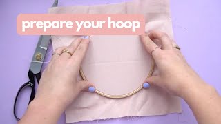 How to prepare your hoop - easy embroidery tutorial for beginners