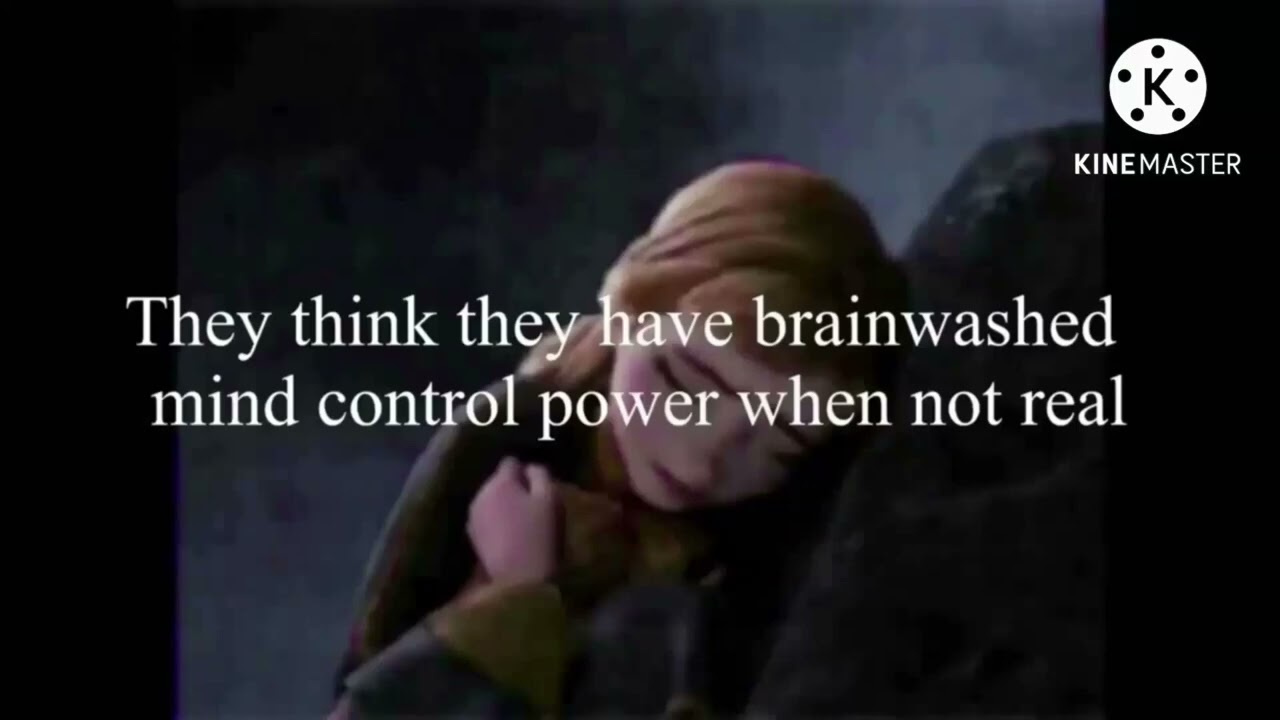 They think they have brainwashed mind control power when is not real 