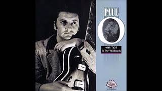 Paul O. &amp; the Wildcards Can´t get you out of my head