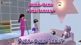 PRETENDING TO BE SICK || OCHA-OCHI THE SERIES || SAKURA SCHOOL SIMULATOR DRAMA