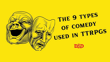 🎭 The Comedy Plot in D&D and other games | The Seven Basic Plots 🎭