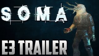 Soma E3 2015 PS4 PC Trailer [1080P]
