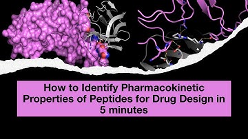 Identifying Pharmacokinetic Properties of Peptides for Drug Design in 5 minutes - Part 1