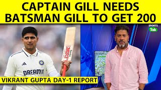 🔴VIKRANT GUPTA DAY 1 REPORT: क्या Gill-Jaddu नें Series में India की वापसी की नींव रख दी है?IndvsEng