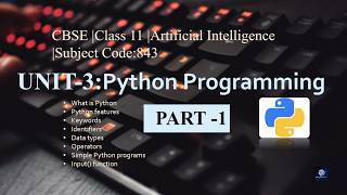 CBSE Class 11Python Programming Unit 3-Part 1 | Python Basics Tutorial | Subject Code: 843