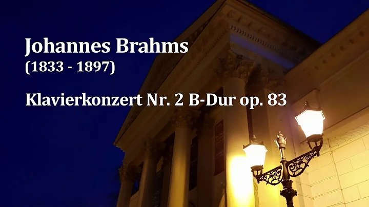 Johannes Brahms: Klavierkonzert Nr. 2 B-Dur  op.83