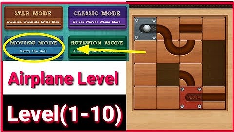 Roll The Ball Level (1-10) Moving Mode Airplane level 1 2 3 4 5 6 7 8 9 10