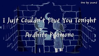 I Just Couldn’t Save You Tonight - Ardhito Pramono (한글가사/번역/lyrics)