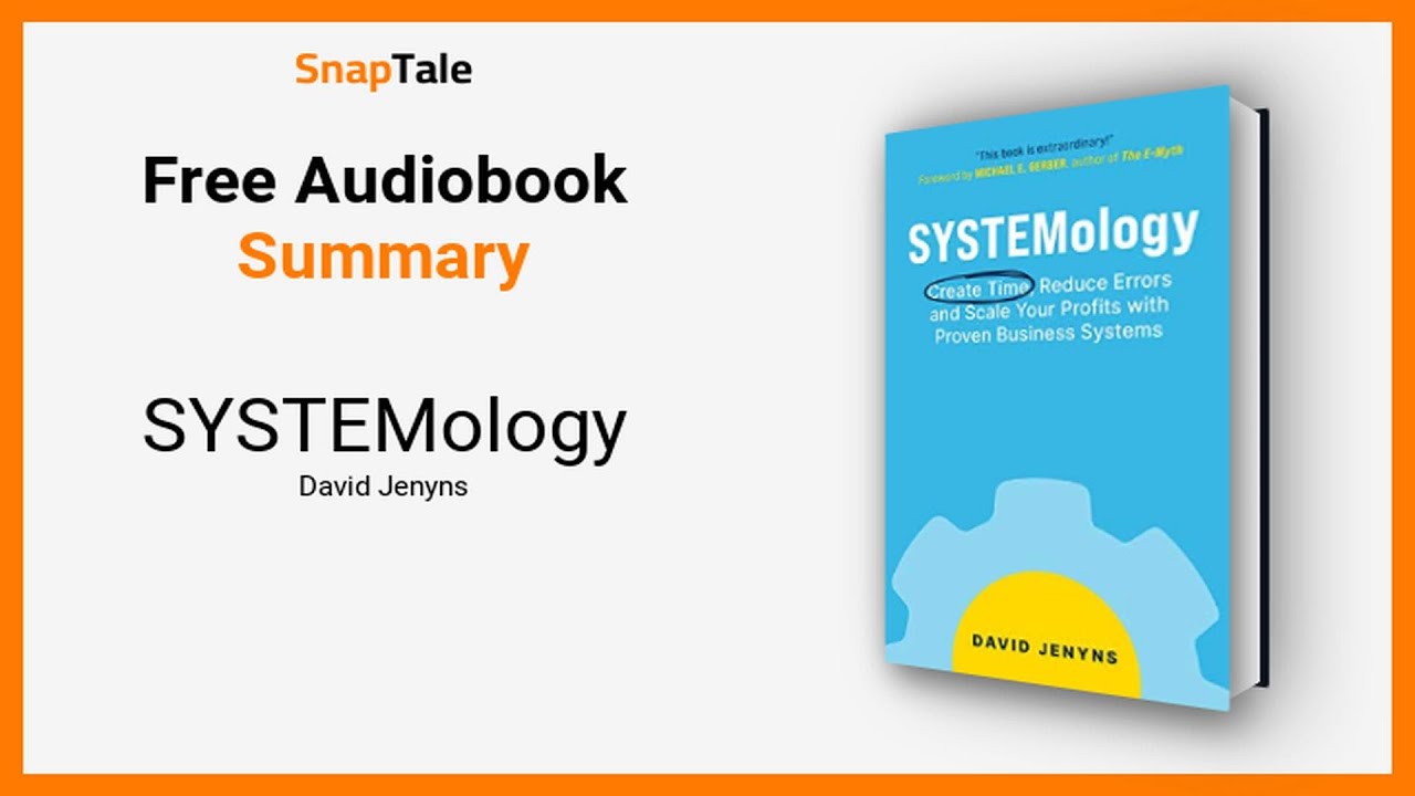 SYSTEMology by David Jenyns: 11 Minute Summary