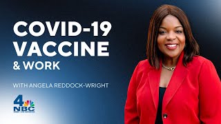 COVID-19 Vaccine & Work - Insights from Angela Reddock-Wright @ KNBC-4