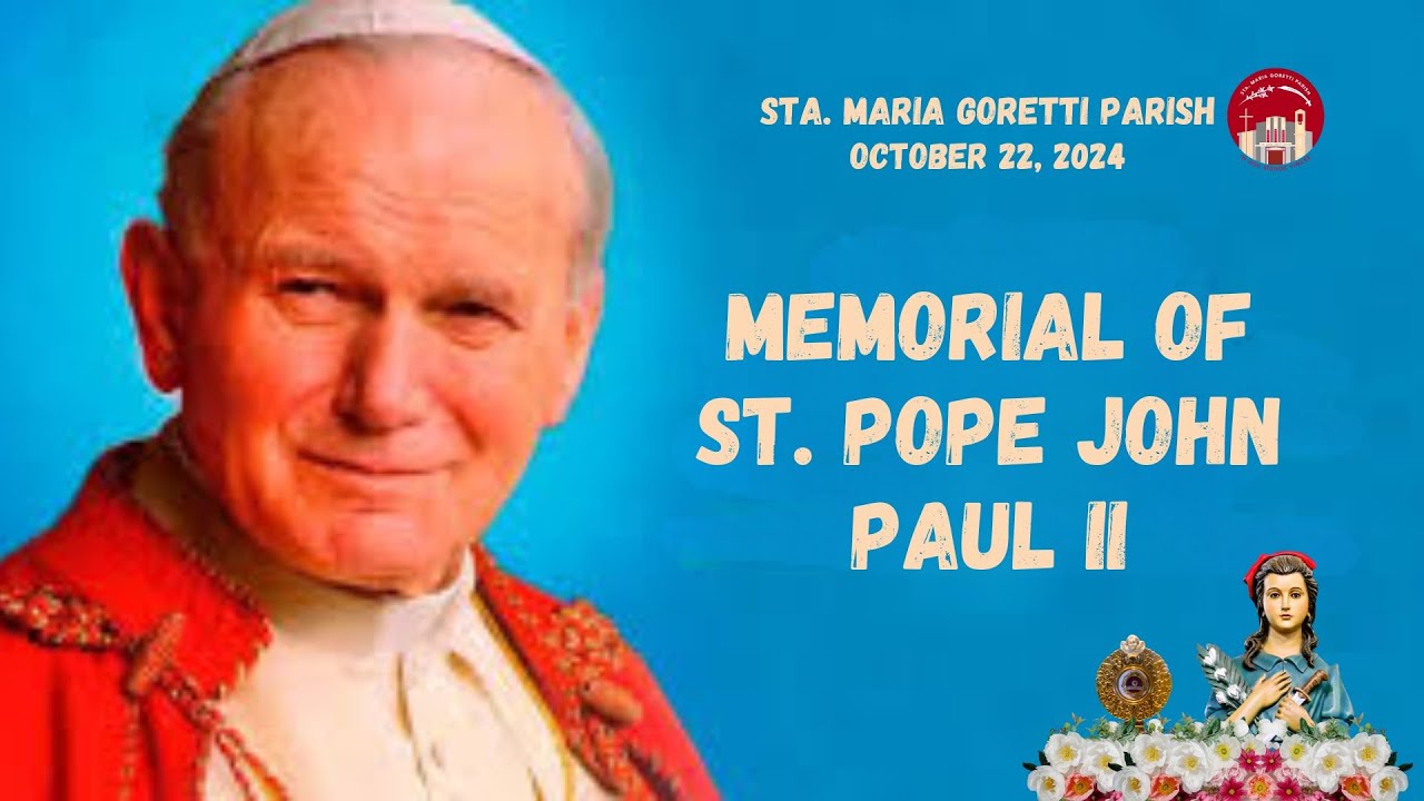 October 22, 2024 / MEMORIAL OF ST. POPE JOHN PAUL II - YouTube