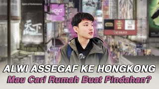 Alwi Assegaf ke Hongkong!. Mau cari rumah buat pindah?
