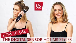 How To Use the Digital Sensor Hot Air Styler | VS Sassoon