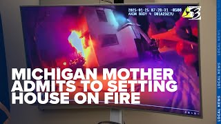 Michigan mother admits to setting house on fire, intended to die with daughters
