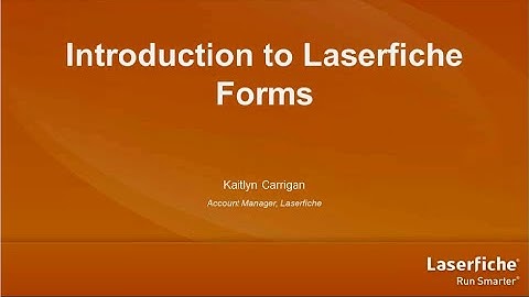 Introduction to Laserfiche Forms