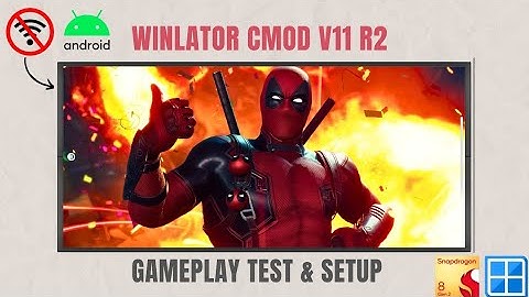 Winlator Cmod v11R2 - Deadpool | Android Gameplay Test  | Snapdragon 8gen2