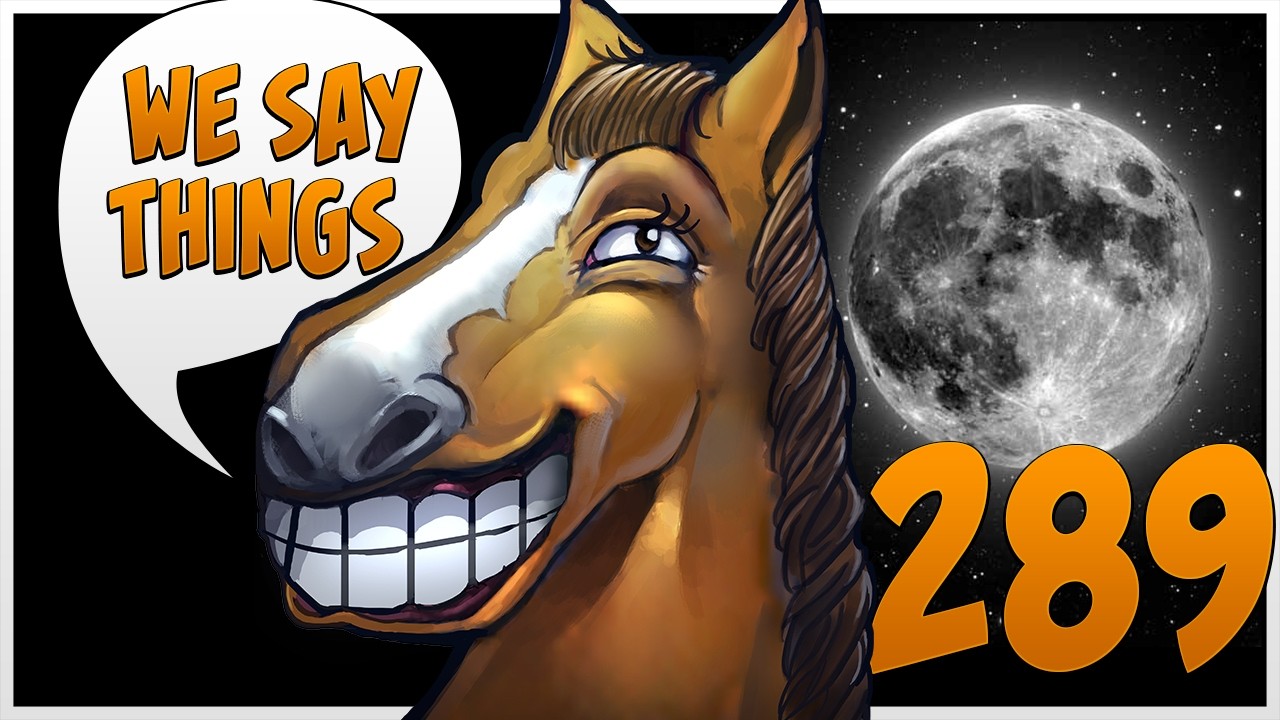 We're landing on the Moon! - We Say Things 289