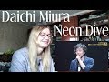 三浦大知 (Daichi Miura) - Neon Dive abema |Live Reaction|