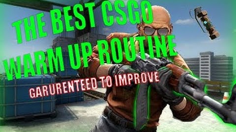 BEST CSGO WARM UP (100% will improve)