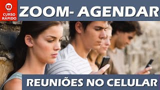 Como Agendar reunião no ZOOM pelo Celular Smartphone- Aulas, Palestras, Cursos e muito mais