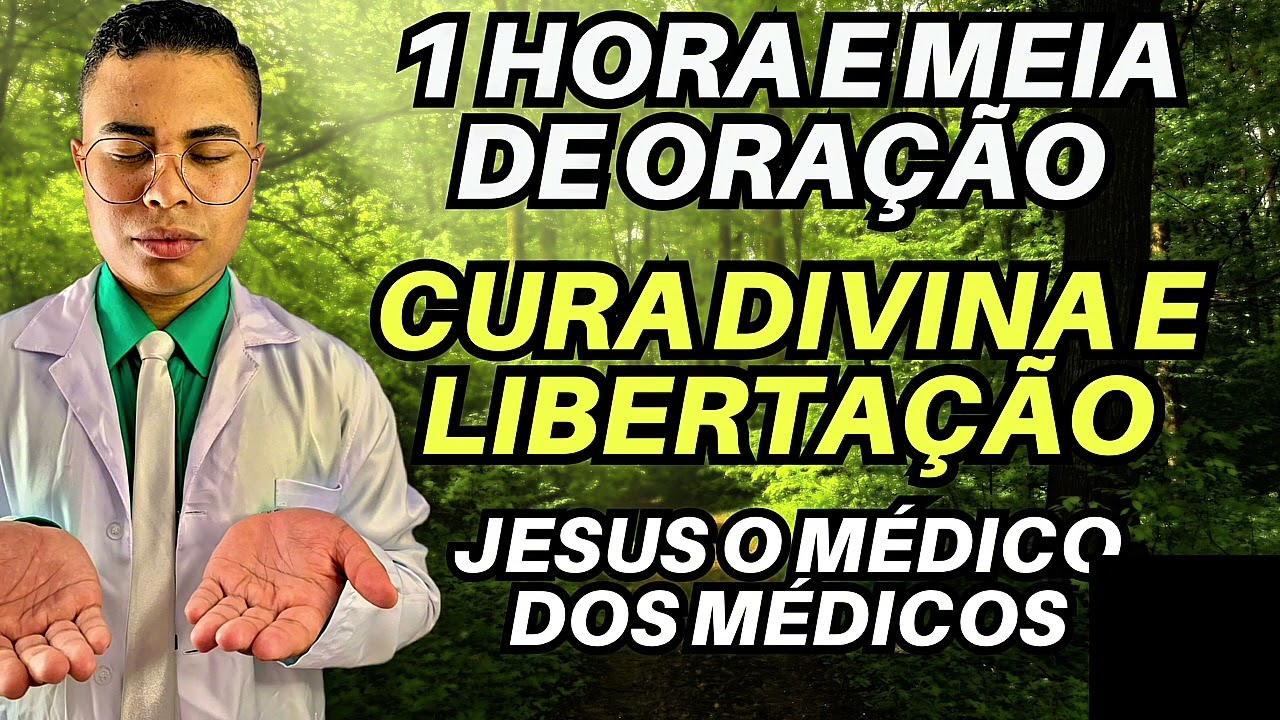 ORAÇÃO DE CURA DIVINA E LIBERTAÇÃO TOTAL! 