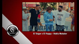 El Taiger x El Happy - Habla Matador (Video Oficial)